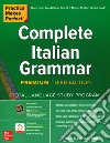 Practice makes perfect. Complete italian grammar libro di Danesi Marcel