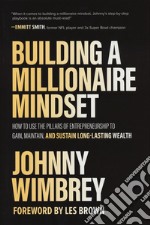 Building a millionaire mindset libro