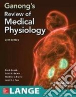 Ganong's review medical physiology libro