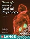 Ganong's review medical physiology libro