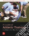 Principles of athletic training. A guide to evidence-based libro