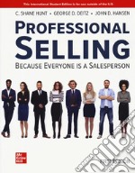 Professional selling. Because everyone is a salesperson libro