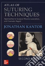 Atlas of suturing techniques. Approaches to surgical wound, laceration and cosmetic repair