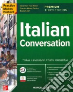 Practice makes perfect. Italian conversation libro