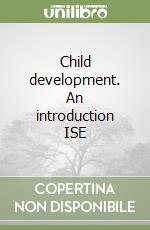 Child development. An introduction ISE