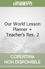 Our World Lesson Planner + Teacher's Res. 2 libro