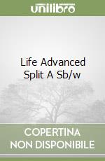 Life Advanced Split A Sb/w libro