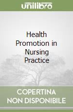 Health Promotion in Nursing Practice libro