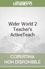 Wider World 2 Teacher's ActiveTeach