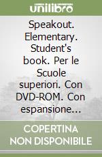 Speakout. Elementary. Student's book. Per le Scuole superiori. Con DVD-ROM. Con espansione online libro