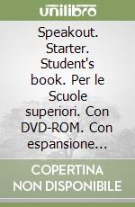 Speakout. Starter. Student's book. Per le Scuole superiori. Con DVD-ROM. Con espansione online libro