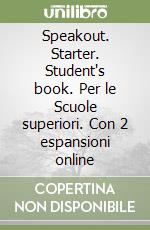 Speakout. Starter. Student's book. Per le Scuole superiori. Con 2 espansioni online libro