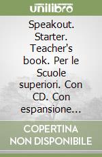 Speakout. Starter. Teacher's book. Per le Scuole superiori. Con CD. Con espansione online libro