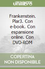 Frankenstein. Plar3. Con e-book. Con espansione online. Con DVD-ROM libro