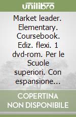 Market leader. Elementary. Coursebook. Ediz. flexi. 1 dvd-rom. Per le Scuole superiori. Con espansione online. Con DVD-ROM. Con CD-Audio. Vol. 1 libro