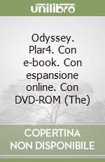 Odyssey. Plar4. Con e-book. Con espansione online. Con DVD-ROM (The) libro