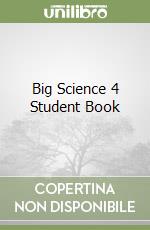 Big Science 4 Student Book libro