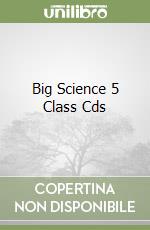 Big Science 5 Class Cds