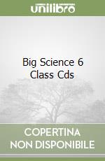 Big Science 6 Class Cds