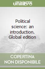 Political science: an introduction. Global edition libro