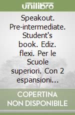 Speakout. Pre-intermediate. Student's book. Ediz. flexi. Per le Scuole superiori. Con 2 espansioni online. Vol. 2 libro