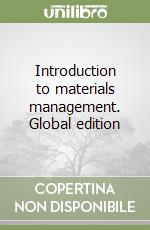 Introduction to materials management. Global edition libro