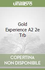 Gold Experience A2 2e Trb