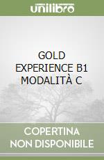 GOLD EXPERIENCE B1 MODALITÀ C libro