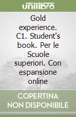 Gold experience. C1. Student's book. Per le Scuole superiori. Con espansione online libro