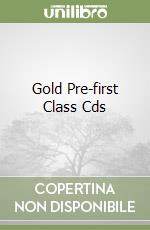 Gold Pre-first Class Cds libro