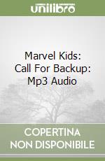 Marvel Kids: Call For Backup: Mp3 Audio