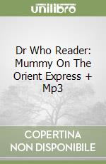 Dr Who Reader: Mummy On The Orient Express + Mp3