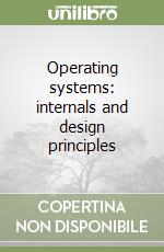 Operating systems: internals and design principles