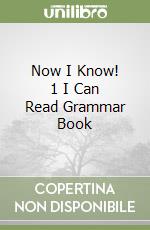 Now I Know! 1 I Can Read Grammar Book libro