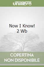 Now I Know! 2 Wb libro