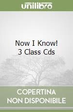 Now I Know! 3 Class Cds