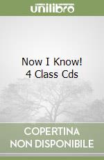 Now I Know! 4 Class Cds
