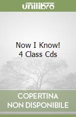 Now I Know! 4 Class Cds libro