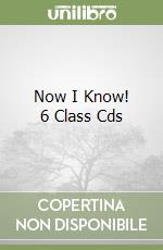 Now I Know! 6 Class Cds libro