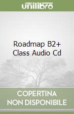 Roadmap B2+ Class Audio Cd