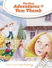 New adventures of tom thumb. Level 3. Con espansione online (The) libro