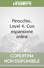 Pinocchio. Level 4. Con espansione online libro