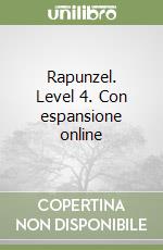 Rapunzel. Level 4. Con espansione online libro