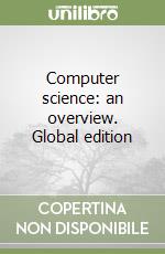 Computer science: an overview. Global edition