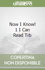 Now I Know! 1 I Can Read Trb libro