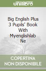 Big English Plus 3 Pupils' Book With Myenglishlab Ne libro