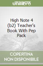 High Note 4 (b2) Teacher's Book With Pep Pack