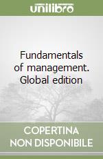 Fundamentals of management. Global edition libro