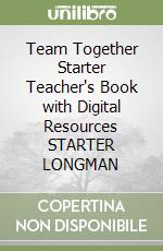 Team Together Starter Teacher's Book with Digital Resources STARTER LONGMAN libro