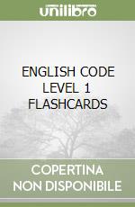 ENGLISH CODE LEVEL 1 FLASHCARDS libro